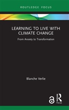 Blanche Verlie - Learning to Live With Climate Change