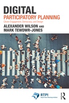 Mark Tewdwr-Jones, Alexander Wilson, Alexander Tewdwr-Jones Wilson - Digital Participatory Planning