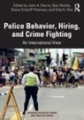Dilip K. Das, John A. Stickle Eterno, Dilip K Das, Dilip K. Das, John A Eterno, John A. Eterno... - Police Behavior, Hiring, and Crime Fighting