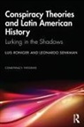 Luis Roniger, Luis (Wake Forest University Roniger, Leonardo Senkman - Conspiracy Theories and Latin American History