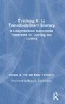 Kathy S. Froelich, Froelich Kathy S., Enrique A. Puig, Enrique A. Froelich Puig, Puig Enrique A. - Teaching K12 Transdisciplinary Literacy