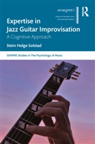 Stein Solstad, Stein (Volda University College Solstad, Stein Helge Solstad, Stein Helge (Volda University College Solstad, Ian Cross, Adam Ockelford... - Expertise in Jazz Guitar Improvisation