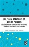 Hakan (Swedish Defence University Edstroem, Håkan Edström, Jacob Westberg, Jacob (Swedish Defence University Westberg - Military Strategy of Great Powers