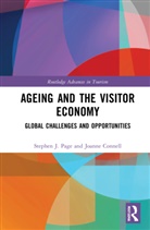Joanne Connell, Stephen J Page, Stephen J. Page, Stephen J. (University of Hertfordshire Page, Stephen J. Connell Page - Ageing and the Visitor Economy