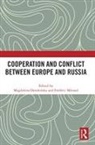 Magdalena Dembinska, Magdalena Merand Dembinska, Frederic Merand, Magdalena Dembińska, Frederic Mérand, Frédéric Mérand - Cooperation and Conflict Between Europe and Russia