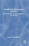 Margaret Arnd-Caddigan - Intuition in Therapeutic Practice