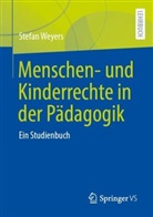 Weyers, Stefan Weyers - Menschen- und Kinderrechte in der Pädagogik