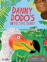 Nick Crumpton, Rachel Elliot, Elliot Rachel, Rob Hodgson, Rob Hodgson, Hodgson Rob - Danny Dodo's Detective Diary