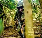 Peter Martell, Steven Thackston, Steven Thackston - Steven Thackston: Flowers in a Thorn Tree