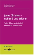 Burkhar Neumann, Burkhard Neumann, Stolze, Stolze, Jürgen Stolze - Jesus Christus - Sohn Gottes und Erlöser