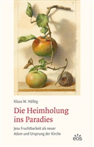 Klaus W Hälbig, Klaus W. Hälbig - Die Heimholung ins Paradies