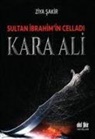 Ziya Sakir - Sultan Ibrahimin Celladi Kara Ali