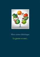 Cédric Menard - Mon carnet diététique : la goutte et moi...