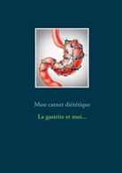 Cédric Menard - Mon carnet diététique : la gastrite et moi