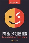 Martin Kantor - Passive-Aggression