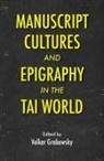 Volker Grabowsky - Manuscript Cultures and Epigraphy of the Tai World