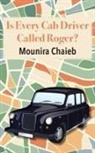 Mounira Chaieb - Is Every Cab Driver Called Roger?