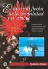 Federico Perez, Federico Rez - El Arco Y La Flecha de la Sexualidad Y El Amor