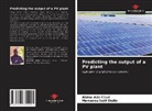 Abdou Aziz Cissé, Mamadou Salif Diallo - Predicting the output of a PV plant