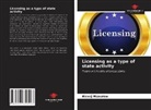Alexej Maxurow - Licensing as a type of state activity