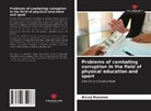 Alexej Maxurow - Problems of combating corruption in the field of physical education and sport