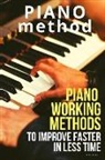 Jean Dupond - Piano working methods: to improve faster in less time
