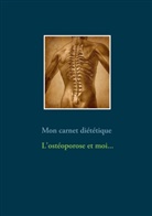 Cédric Menard - Mon carnet diététique : l'ostéoporose et moi...