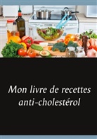 Cédric Menard - Mon livre de recettes anti-cholestérol