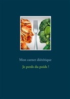 Cédric Menard - Mon carnet diététique : je perds du poids !