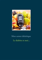 Cédric Menard - Mon carnet diététique : le diabète et moi...