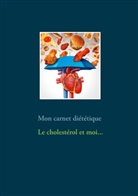 Cédric Menard - Mon carnet diététique : le cholestérol et moi...