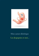 Cédric Menard - Mon carnet diététique : les dyspepsies et moi...