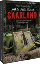 Holger Mathias Peifer - Lost & Dark Places Saarland