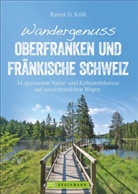 Rainer D Kröll, Rainer D. Kröll - Wandergenuss Oberfranken und Fränkische Schweiz