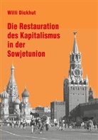 Willi Dickhut - Die Restauration des Kapitalismus in der Sowjetunion