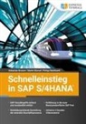 Sebastia Brunner, Sebastian Brunner, Mar Munzel, Martin Munzel, Philip Reichhardt, Philipp Reichhardt - Schnelleinstieg in SAP S/4HANA