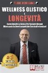 Tullio Benissone - Wellness Olistico e Longevità: Come Gestire Lo Stress Per Restare Giovani Rilassando Le Aree Energetiche Cervicali E Lombari