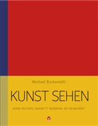 Michael Bockemühl, Davi Hornemann van Laer, David Hornemann van Laer, Schönenberg, Schönenberg, Paul Schönenberg - Kunst sehen - Mark Rothko, Barnett Newman, Ad Reinhardt