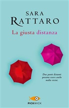 Sara Rattaro - La giusta distanza