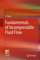 V Babu, V. Babu - Fundamentals of Incompressible Fluid Flow
