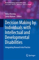 Hickson, Hickson, Linda Hickson, Ishit Khemka, Ishita Khemka - Decision Making by Individuals with Intellectual and Developmental Disabilities
