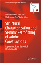 Dora Susana Gomes da Silveira, Sabino Nicola Tarque Ruíz et al, Fulvi Parisi, Fulvio Parisi, Dora Silveira, Nicola Tarque... - Structural Characterization and Seismic Retrofitting of Adobe Constructions