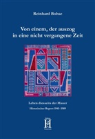 Reinhard Bohse - Von einem, der auszog in eine nicht vergangene Zeit