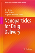 K. S. Joshy, Vijay Kumar Thakur, Vijay Kumar Thakur, Sab Thomas, Sabu Thomas - Nanoparticles for Drug Delivery