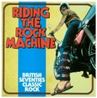 Various, Various Artists - Riding The Rock Machine: British Seventies Classic Rock (Hörbuch)