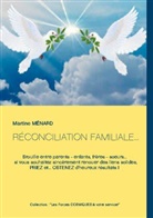 Martine Ménard - RÉCONCILIATION FAMILIALE...
