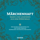 Frank Fröhlich, Frank Fröhlich, Roland Gaertner, Manuel Krstanovic, Frank Fröhlich - Märchenhaft - Sagen und Legenden aus dem Spreewald, 1 Audio-CD (Hörbuch)