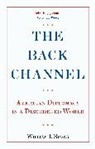 Ambassador William J. Burns, William J. Burns - The Back Channel