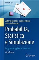 Paolo Pedroni, Antonio Pievatolo, Alberto Rotondi - Probabilità, Statistica e Simulazione