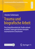 Christin Schörmann - Trauma und biografische Arbeit